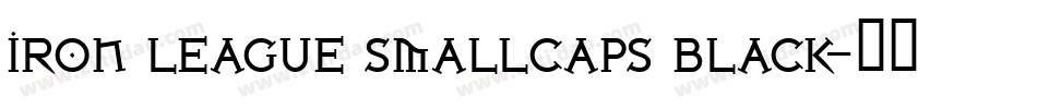 Iron League smallcaps Black字体转换